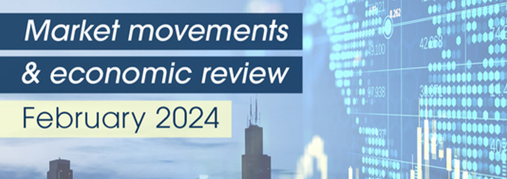 Marketing Movements & Economic Review – February 2024