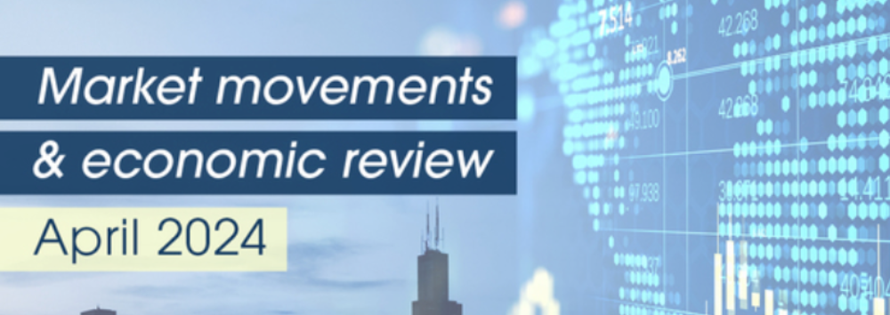 Market Movements & Economic Review April